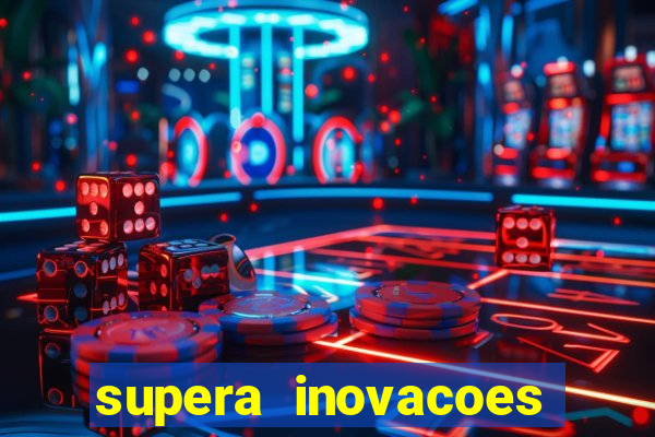 supera inovacoes ltda - me