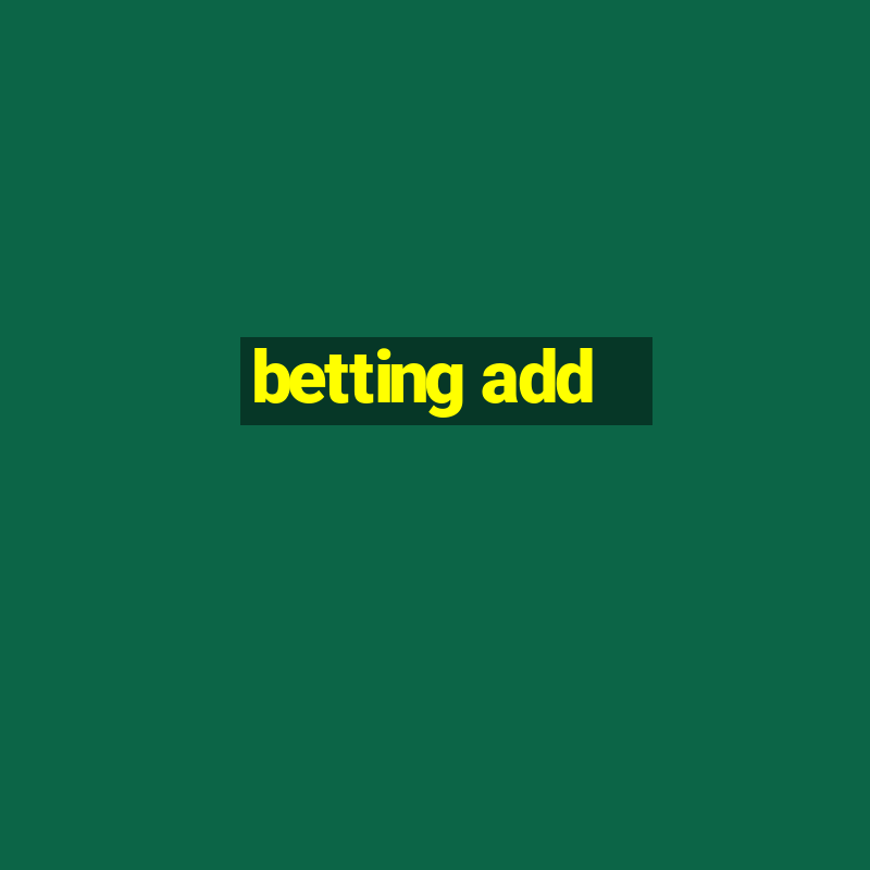 betting add