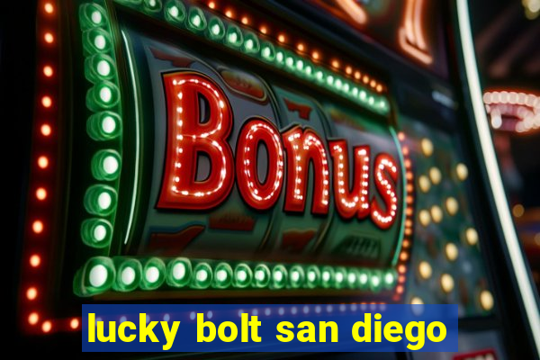 lucky bolt san diego