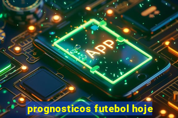 prognosticos futebol hoje