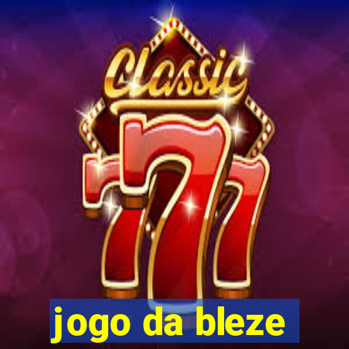 jogo da bleze