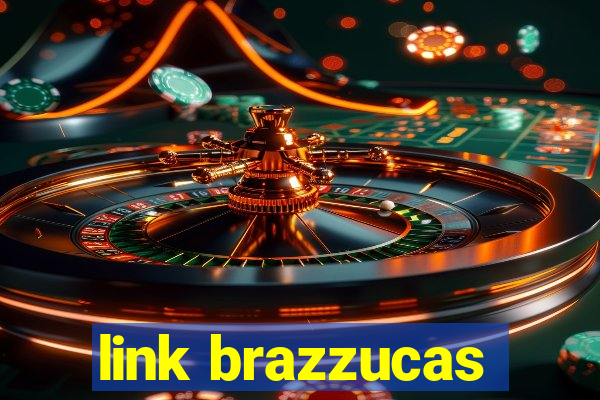 link brazzucas