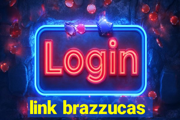 link brazzucas