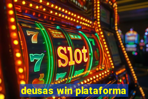 deusas win plataforma