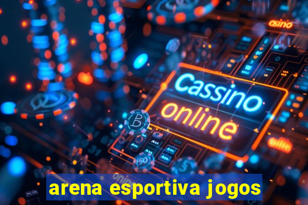 arena esportiva jogos