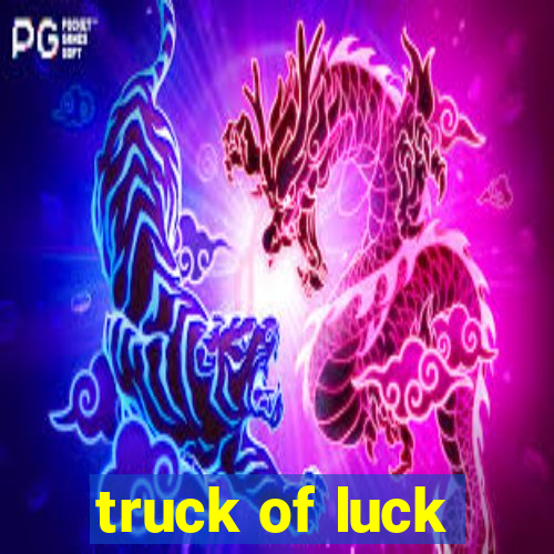 truck of luck