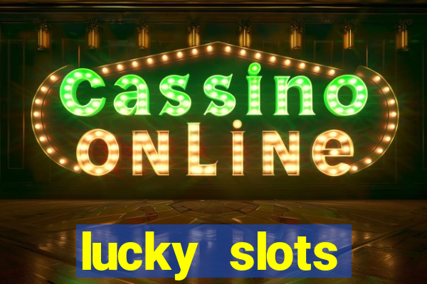 lucky slots download apk