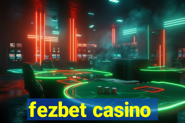 fezbet casino