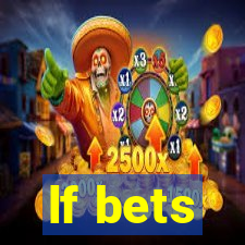 lf bets