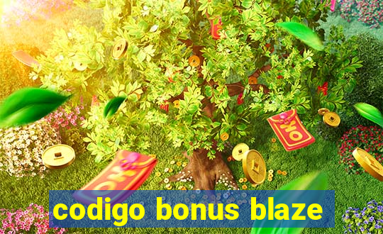 codigo bonus blaze