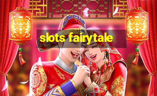 slots fairytale