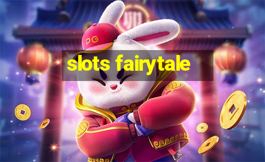 slots fairytale