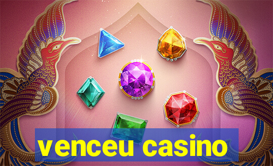 venceu casino