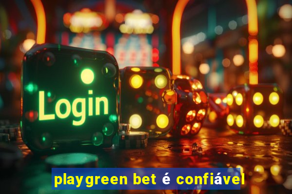 playgreen bet é confiável