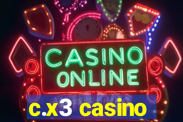 c.x3 casino