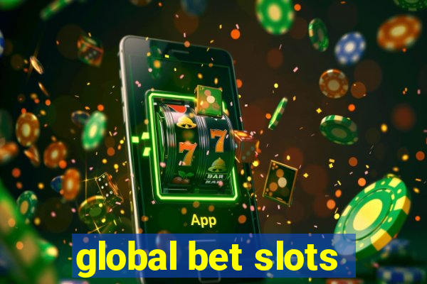 global bet slots