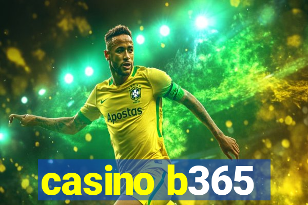 casino b365