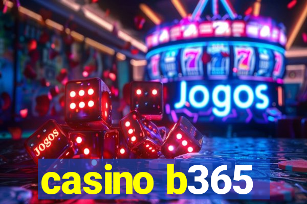 casino b365