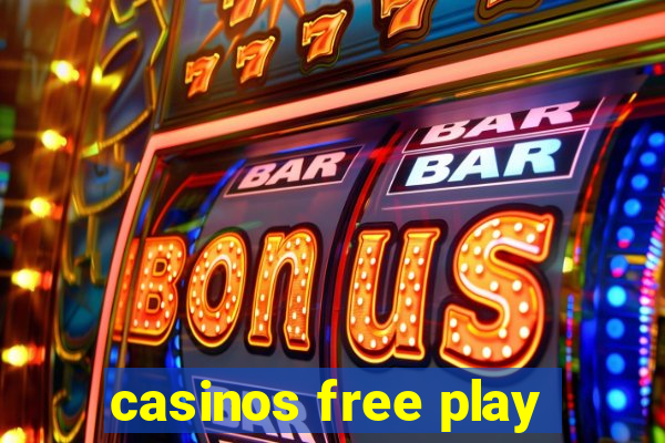 casinos free play