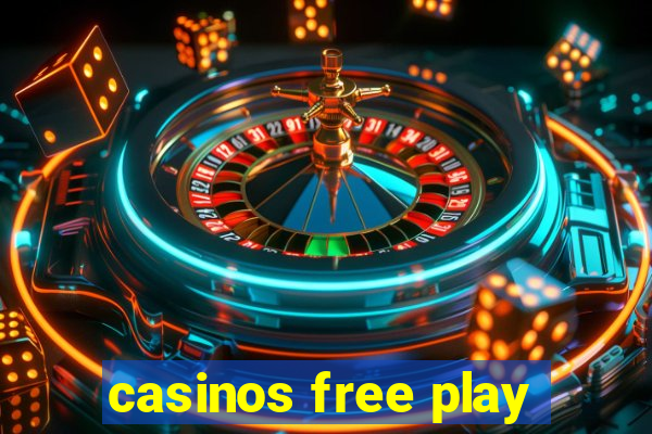 casinos free play