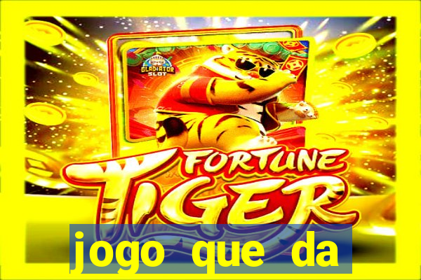 jogo que da dinheiro sem precisar depositar