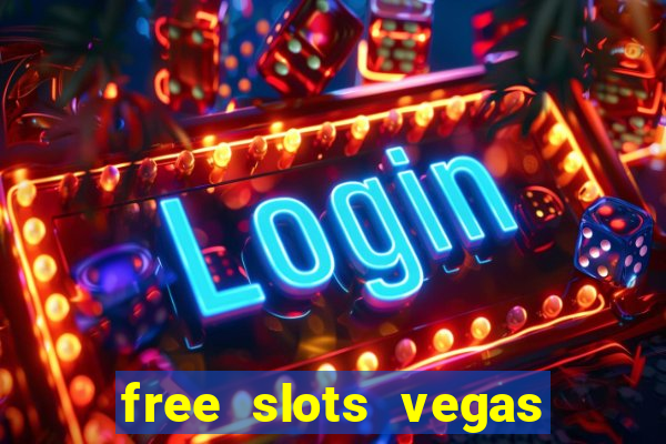 free slots vegas casino games