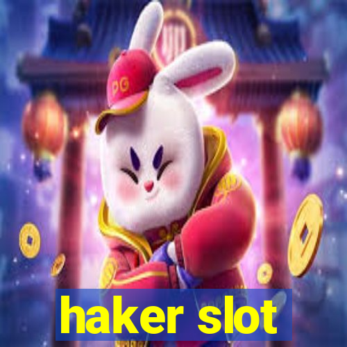 haker slot