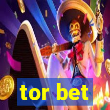 tor bet