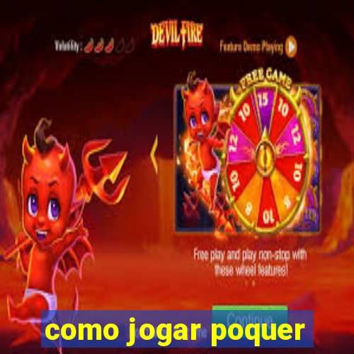 como jogar poquer