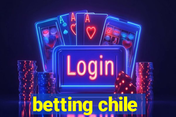 betting chile