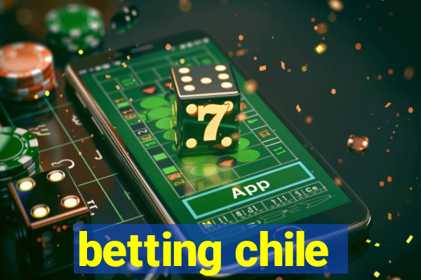 betting chile