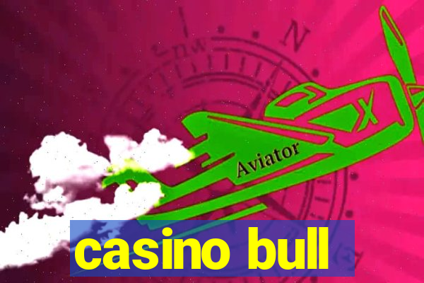 casino bull