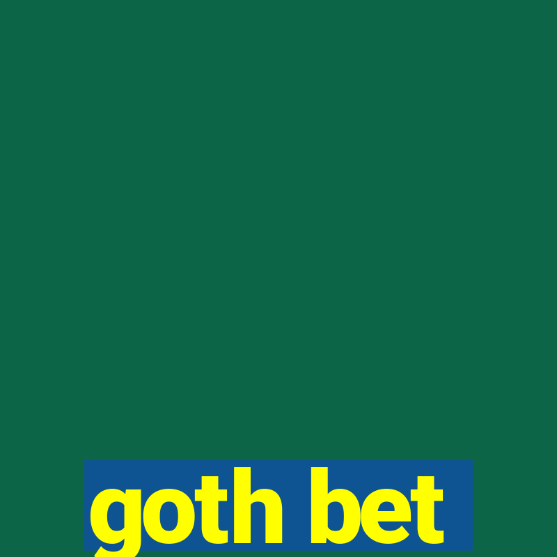 goth bet