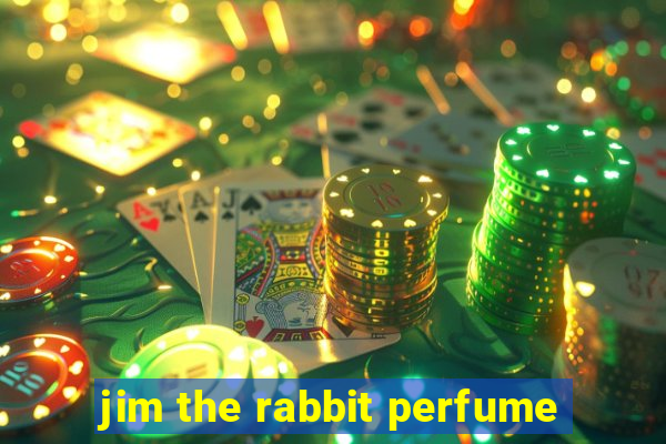 jim the rabbit perfume