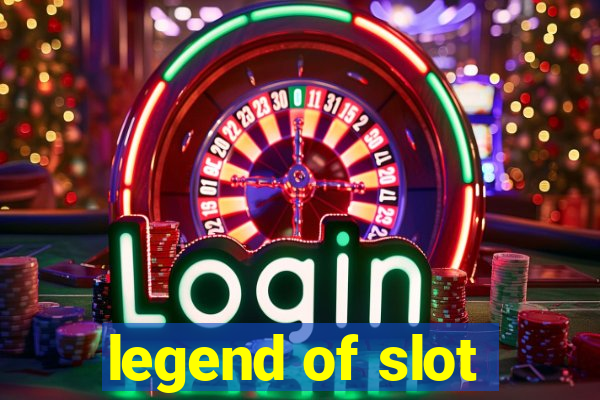 legend of slot