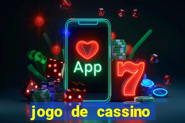 jogo de cassino que da dinheiro no cadastro