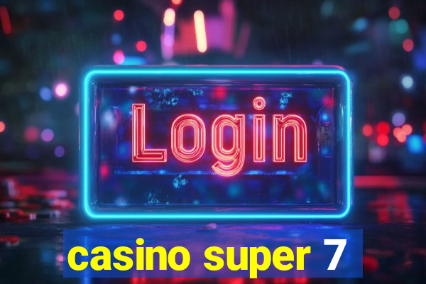 casino super 7