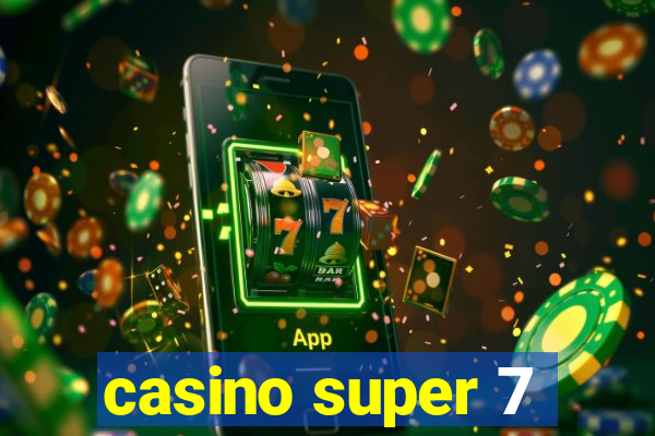 casino super 7