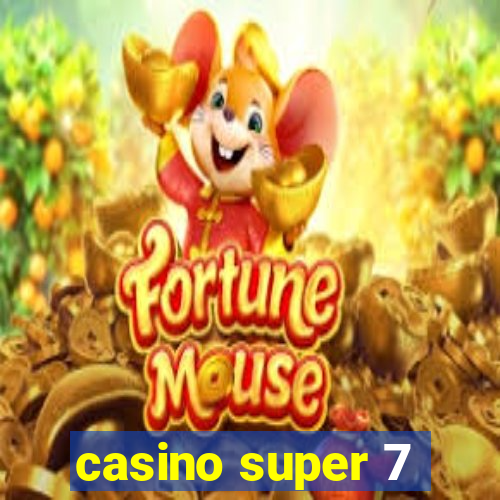 casino super 7