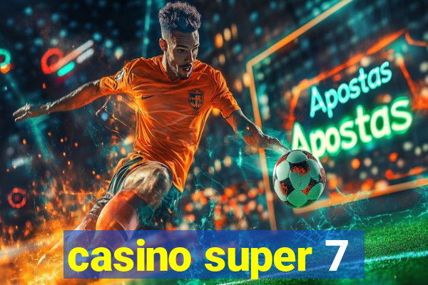 casino super 7