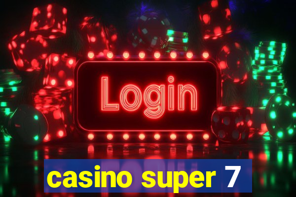 casino super 7