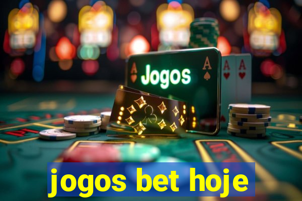 jogos bet hoje