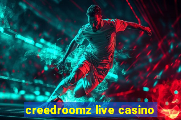 creedroomz live casino