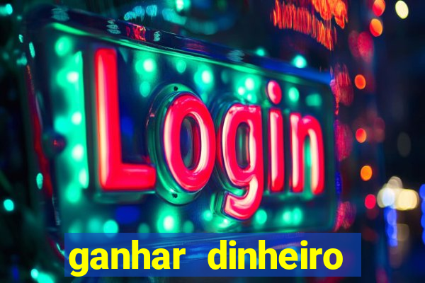 ganhar dinheiro jogando online gratis