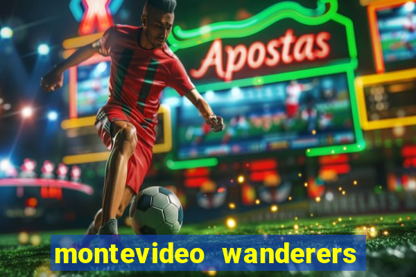 montevideo wanderers x progreso