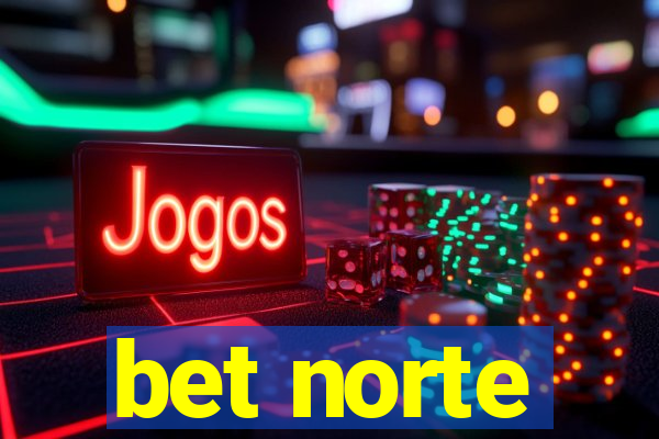 bet norte