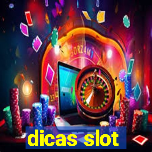 dicas slot