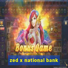 zed x national bank