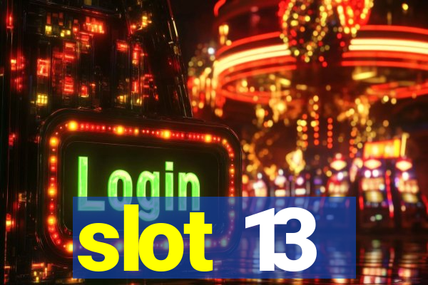 slot 13