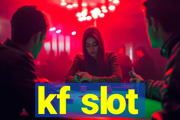 kf slot